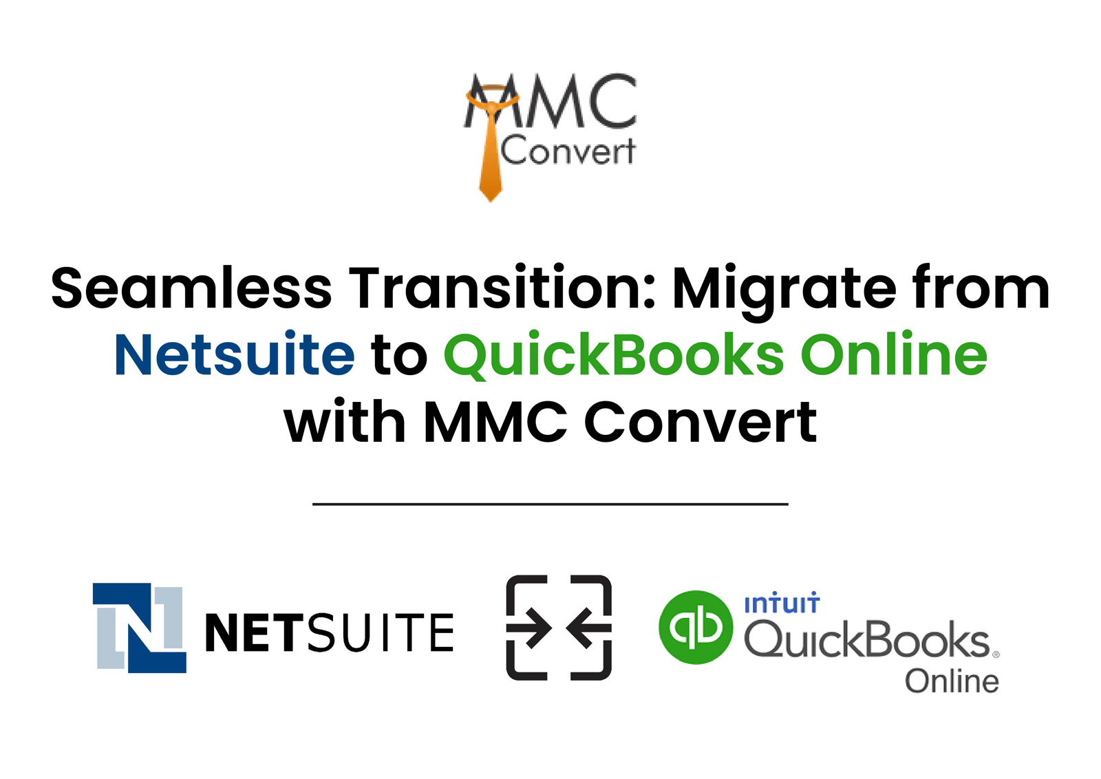 Seamless Transition: Migrate from Netsuite to QuickBooks Online with MMC Convert