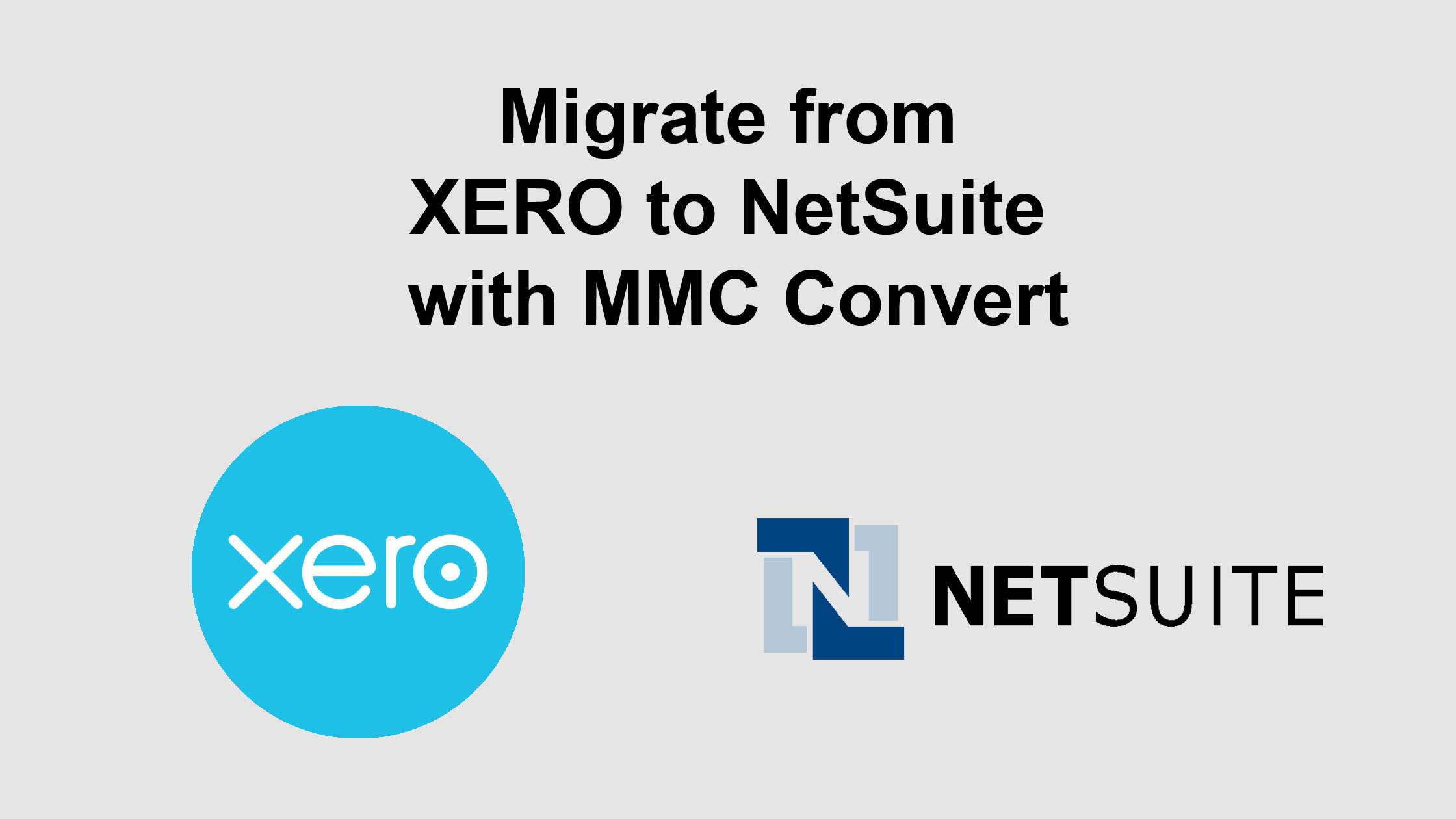 Migrate from Xero to NetSuite with MMC Convert