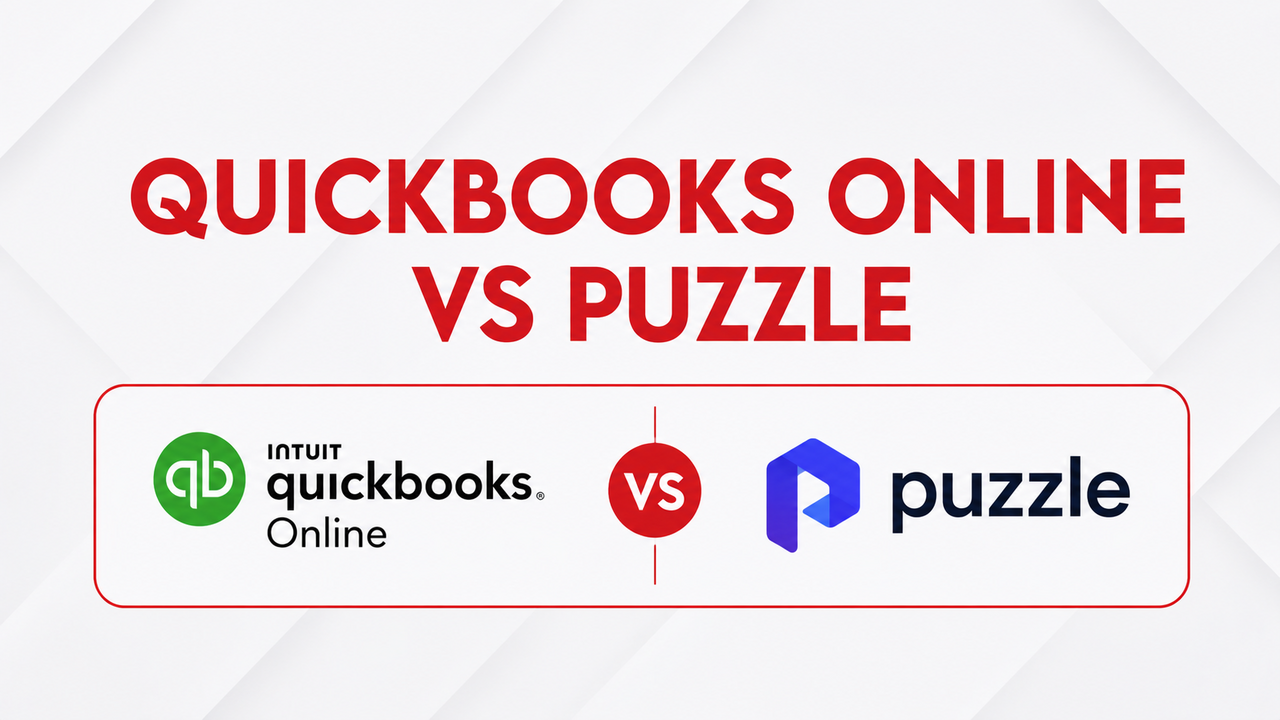 Quickbooks Online vs Puzzle: Which is Better for Your Growing Startup?
